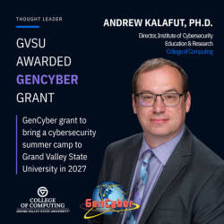 Image of Andrew Kalafut along with the announcement of his grant award for GENCYBER from NSA.